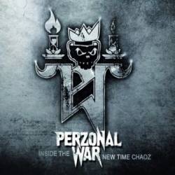Perzonal War : Inside the New Time Chaoz